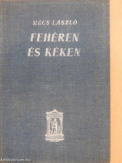 Fehéren és kéken (aláírt példány)