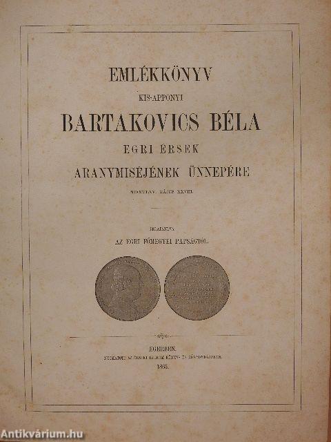 Emlékkönyv Kis-apponyi Bartakovics Béla egri érsek aranymiséjének ünnepére (rossz állapotú)