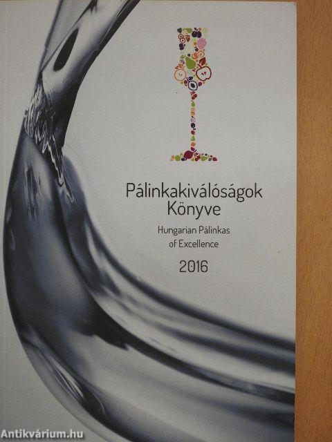 Pálinkakiválóságok Könyve 2016