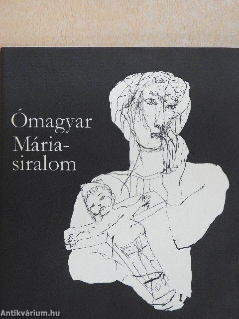 Ómagyar Mária-siralom