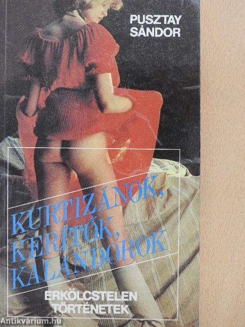 Kurtizánok, kerítők, kalandorok