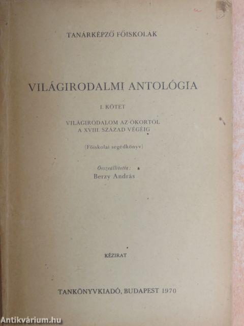 Világirodalmi antológia I. 