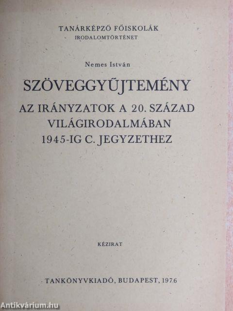 Szöveggyűjtemény Az irányzatok a 20. század világirodalmában 1945-ig c. jegyzethez