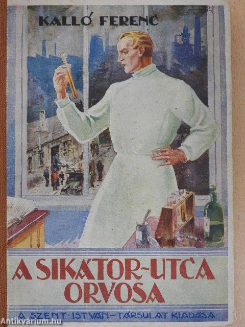 A Sikátor-utca orvosa