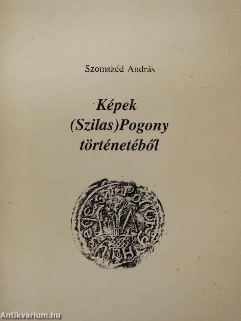 Képek (Szilas)Pogony történetéből