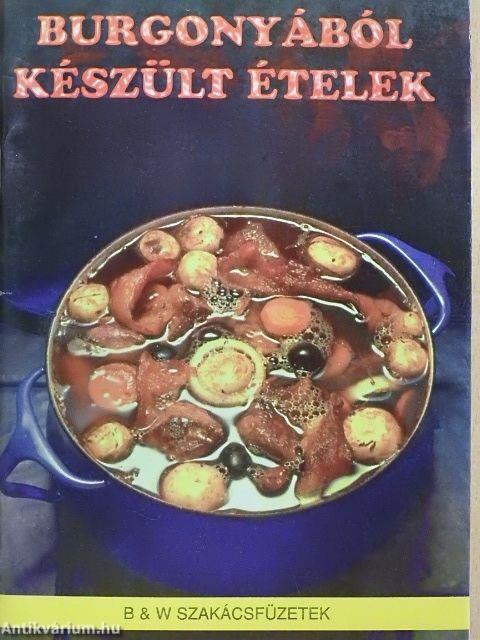 Burgonyából készült ételek