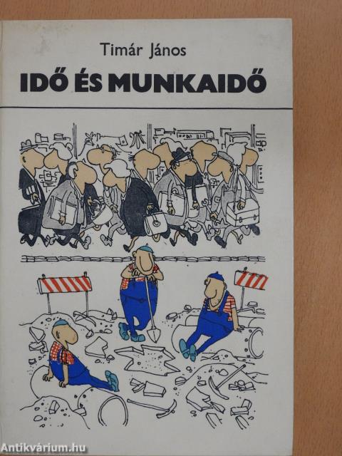 Idő és munkaidő (aláírt, dedikált példány)