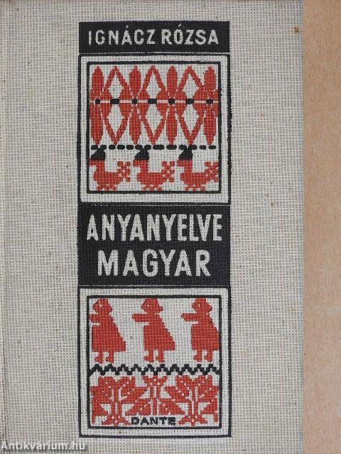 Anyanyelve magyar...