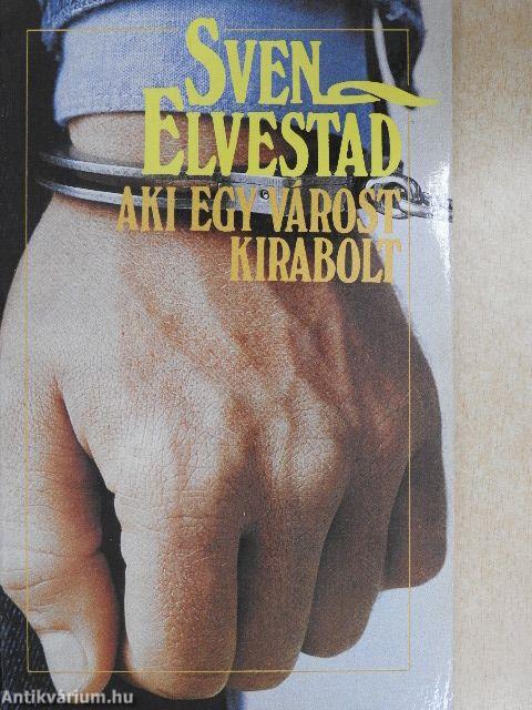 Aki egy várost kirabolt