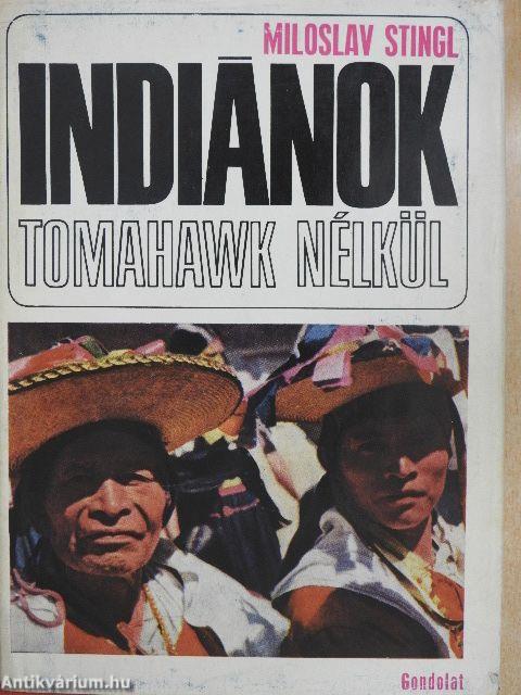 Indiánok tomahawk nélkül