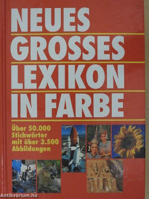 Neues Grosses Lexikon in Farbe von A-Z