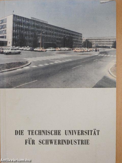 Die Technische Universität für Schwerindustrie