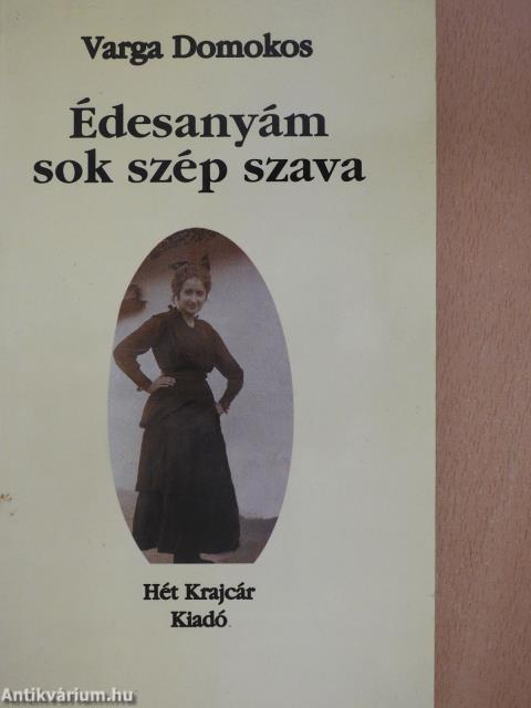 Édesanyám sok szép szava (dedikált példány)