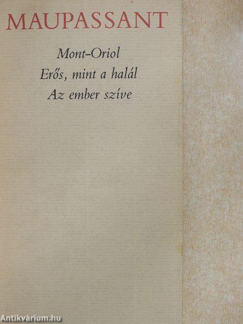 Mont-Oriol/Erős, mint a halál/Az ember szíve