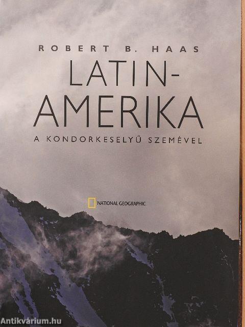 Latin-Amerika a kondorkeselyű szemével