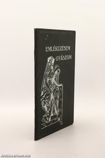 Emlékezésem, gyászom