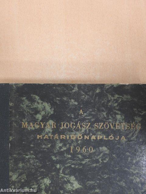 A Magyar Jogász Szövetség határidőnaplója 1960