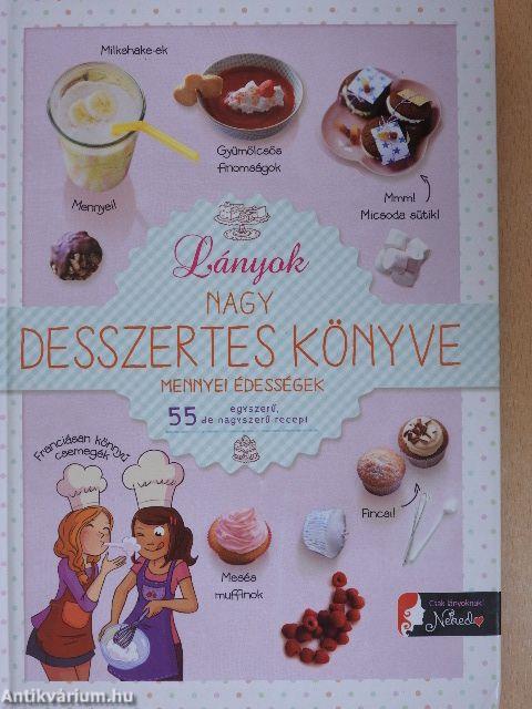 Lányok nagy desszertes könyve