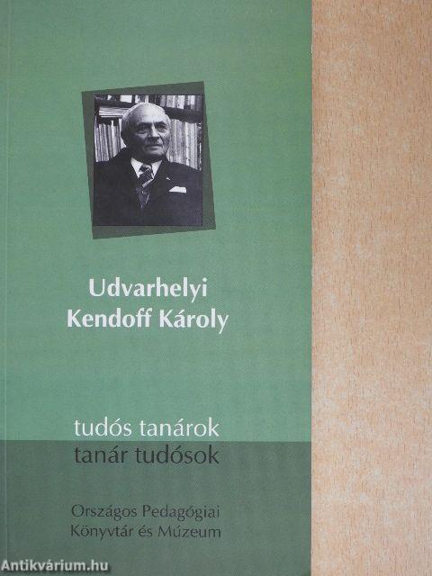 Udvarhelyi Kendoff Károly