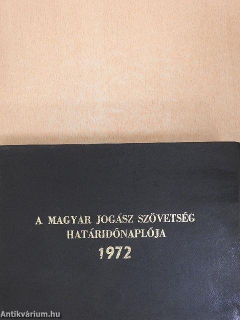 A Magyar Jogász Szövetség határidőnaplója 1972