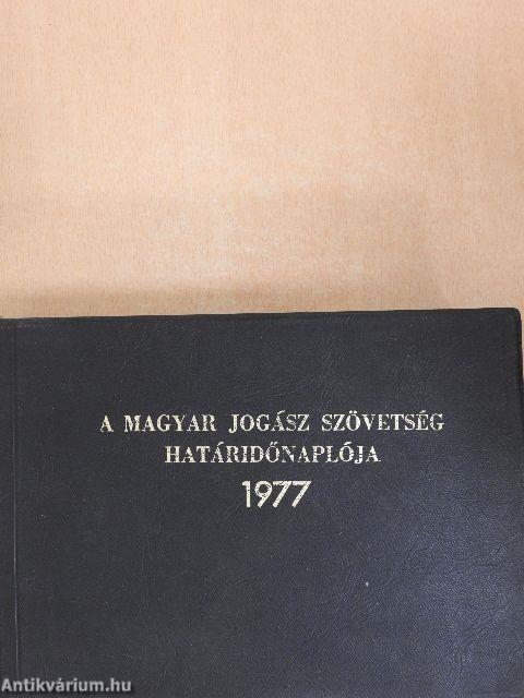 A Magyar Jogász Szövetség határidőnaplója 1977