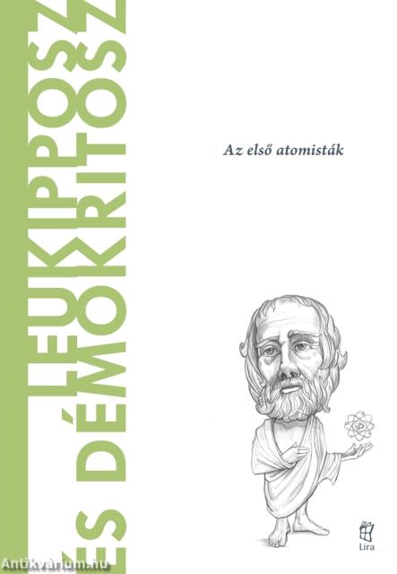 Leukipposz és Démokritosz - A világ filozófusai 54.