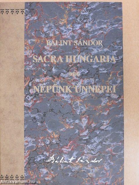 Sacra Hungaria/Népünk ünnepei