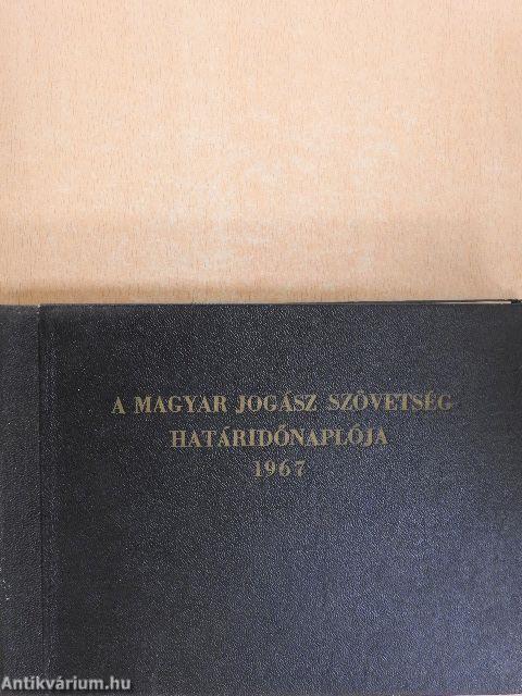 A Magyar Jogász Szövetség határidőnaplója 1967