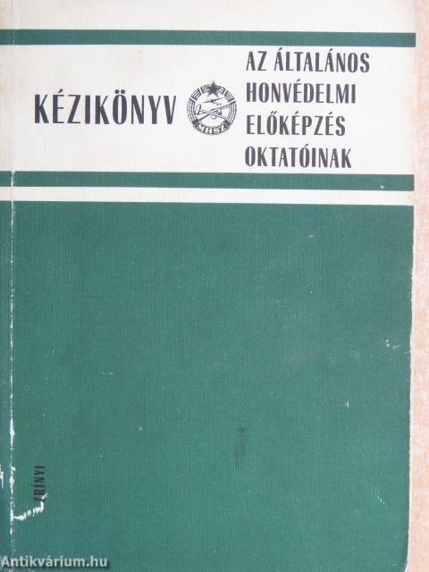 Kézikönyv az általános honvédelmi előképzés oktatóinak