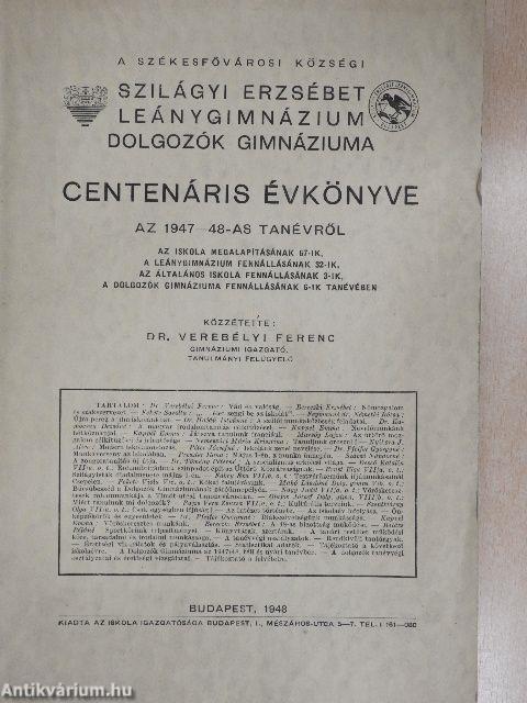 A Székesfővárosi Községi Szilágyi Erzsébet Leánygimnázium, Dolgozók Gimnáziuma centenáris évkönyve az 1947-48-as tanévről