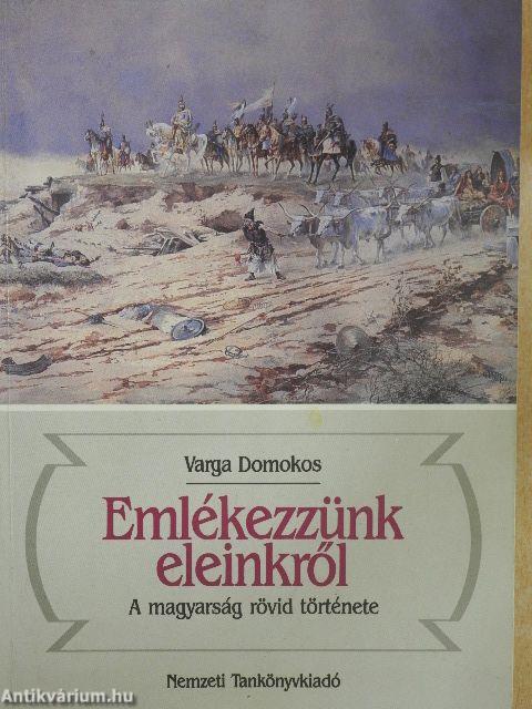 Emlékezzünk eleinkről