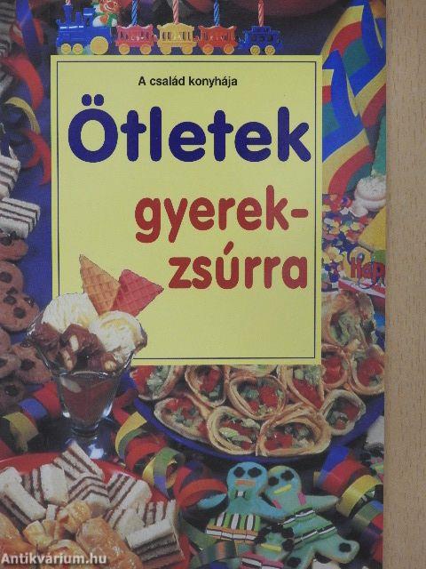 Ötletek gyerekzsúrra