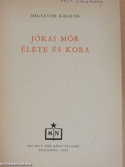 Jókai Mór élete és kora