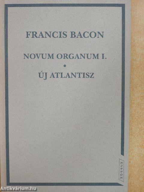 Novum organum I./Új Atlantisz