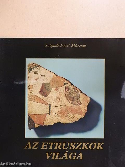 Az etruszkok világa