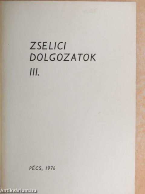 Zselici dolgozatok III.