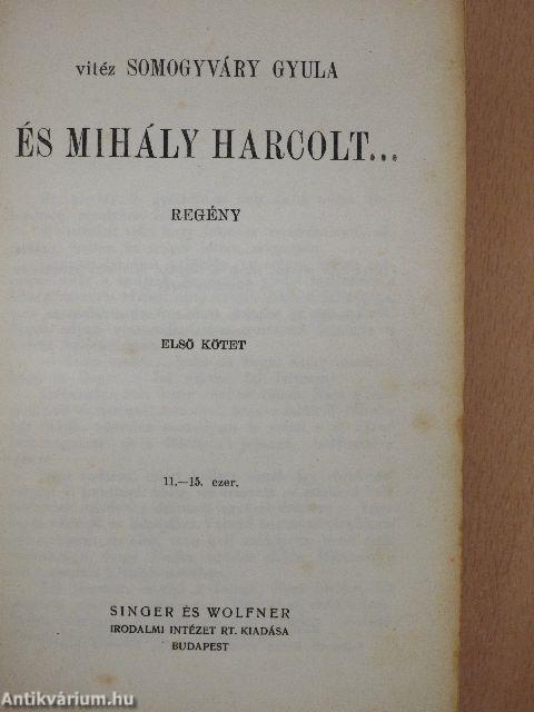 És Mihály harcolt... I-II.