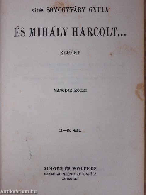 És Mihály harcolt... I-II.