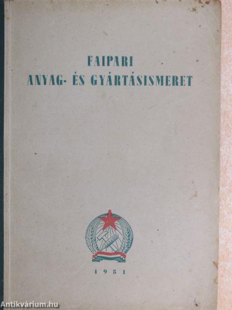 Faipari anyag- és gyártásismeret I.