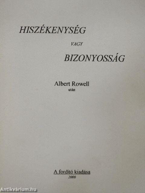 Hiszékenység vagy bizonyosság