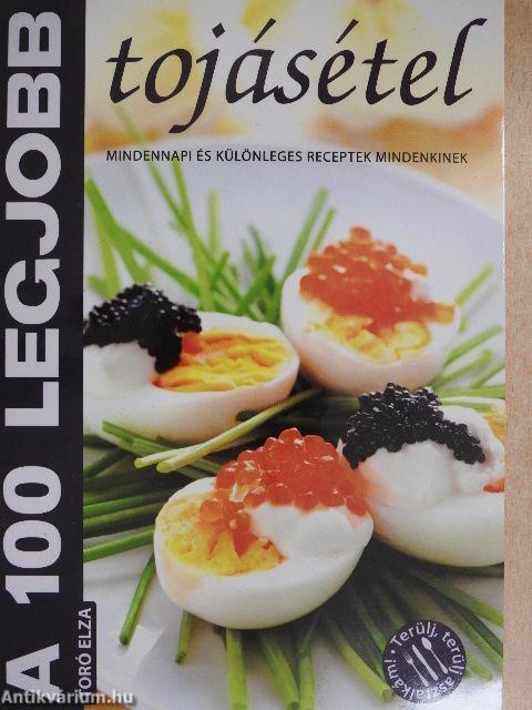 A 100 legjobb tojásétel