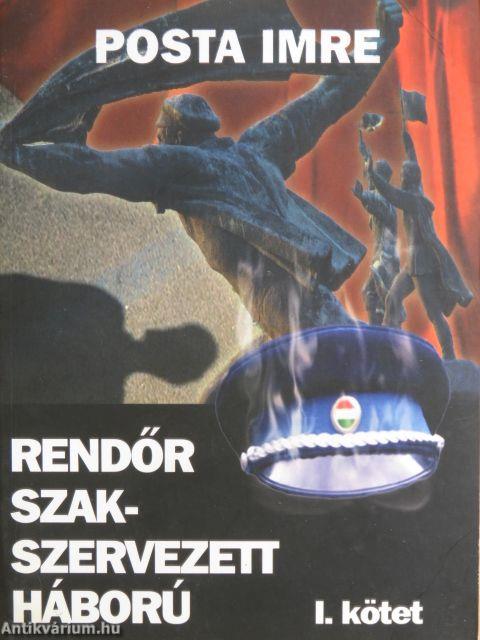 Rendőr szak-szervezett háború I.