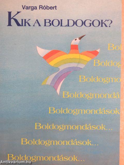 Kik a boldogok?