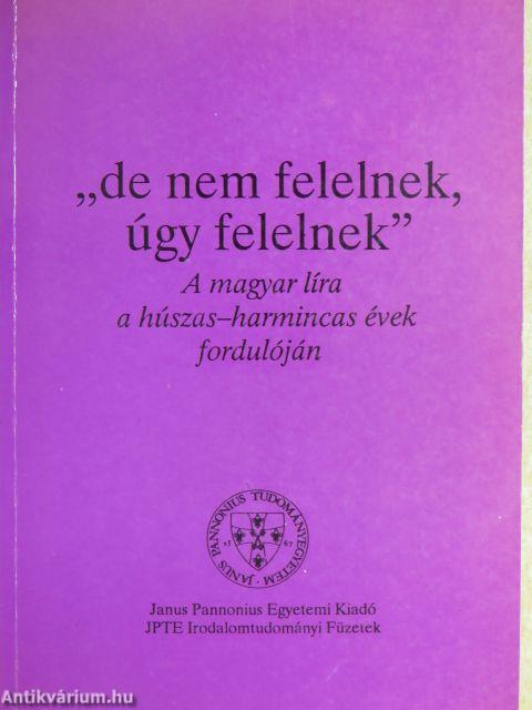 "de nem felelnek, úgy felelnek"