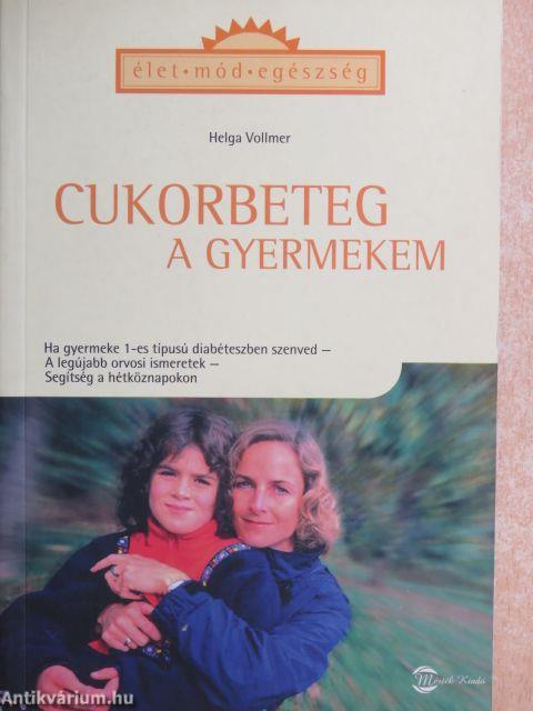 Cukorbeteg a gyermekem