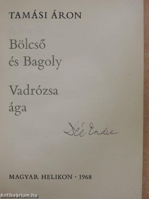 Bölcső és Bagoly/Vadrózsa ága