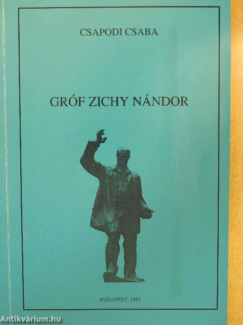 Gróf Zichy Nándor élete és politikája