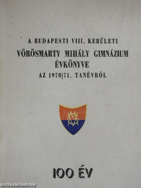 A budapesti VIII. kerületi Vörösmarty Mihály Gimnázium évkönyve az 1970/71. tanévről