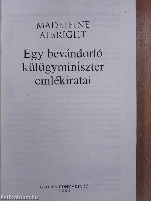 Egy bevándorló külügyminiszter emlékiratai I-II.