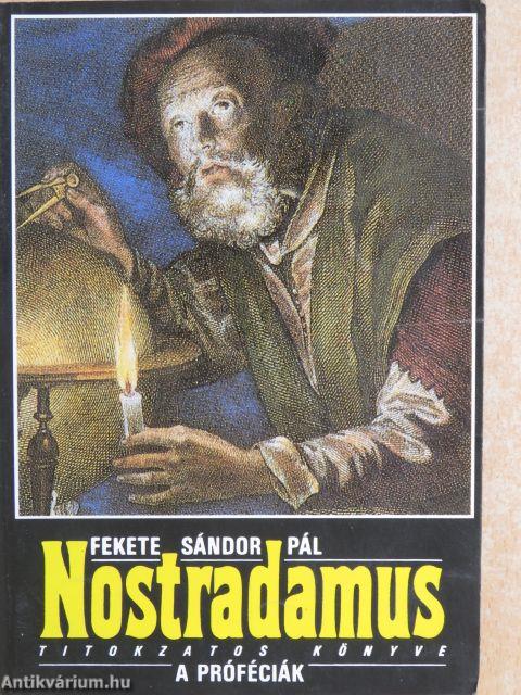 Nostradamus titokzatos könyve: A próféciák